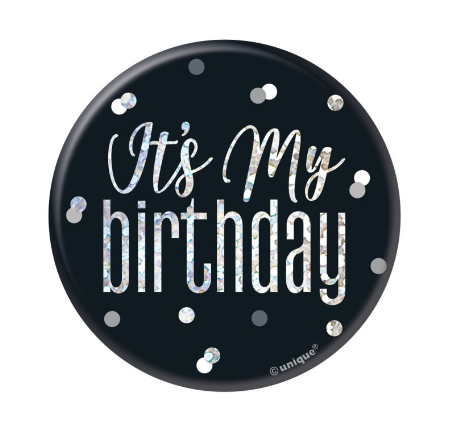 Glitz Black & Silver Birthday Badge "It's My Birthday" design