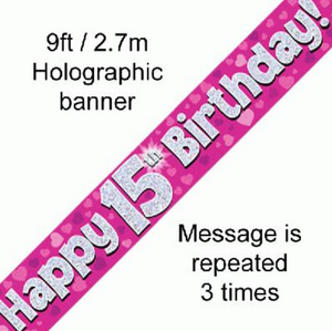 Happy 15th Birthday Banner Pink Holographic (9ft)