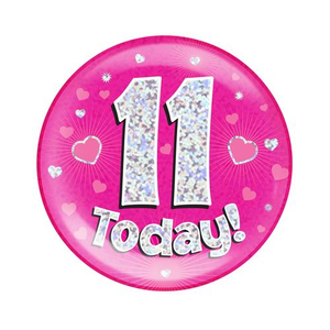 6" Jumbo Badge 11 Today Pink Holographic Dot