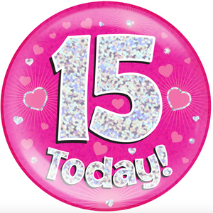 6" Jumbo Badge 15 Today Pink Holographic Dot