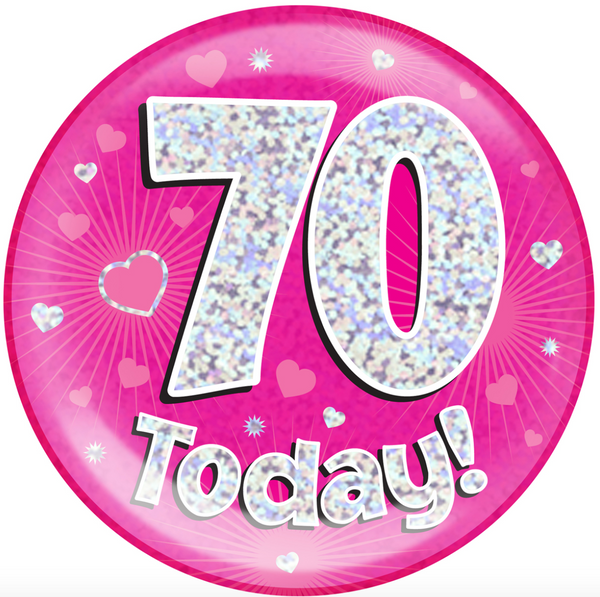 6" Jumbo Badge 70 Today Pink Holographic Dot