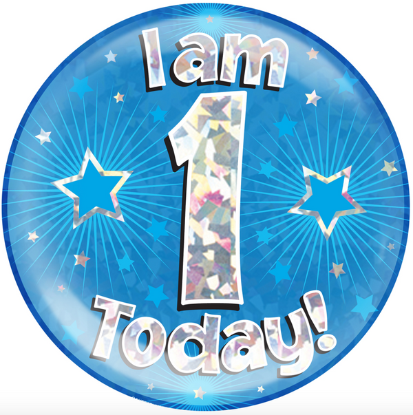 6" Jumbo Badge I am 1 Today Blue Holographic Cracked Ice