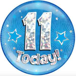 6" Jumbo Badge 11 Today Blue Holographic Cracked Ice