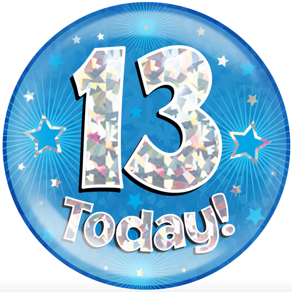 6" Jumbo Badge 13 Today Blue Holographic Cracked Ice