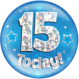6" Jumbo Badge 15 Today Blue Holographic Cracked Ice