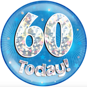 6" Jumbo Badge 60 Today Blue Holographic Cracked Ice