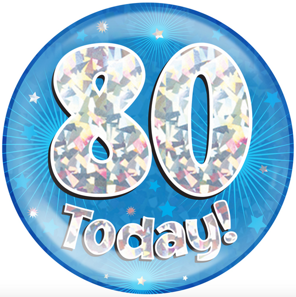 6" Jumbo Badge 80 Today Blue Holographic Cracked Ice