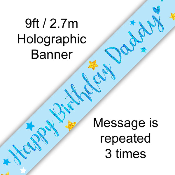Happy Birthday Daddy Holographic Banner - (9ft)
