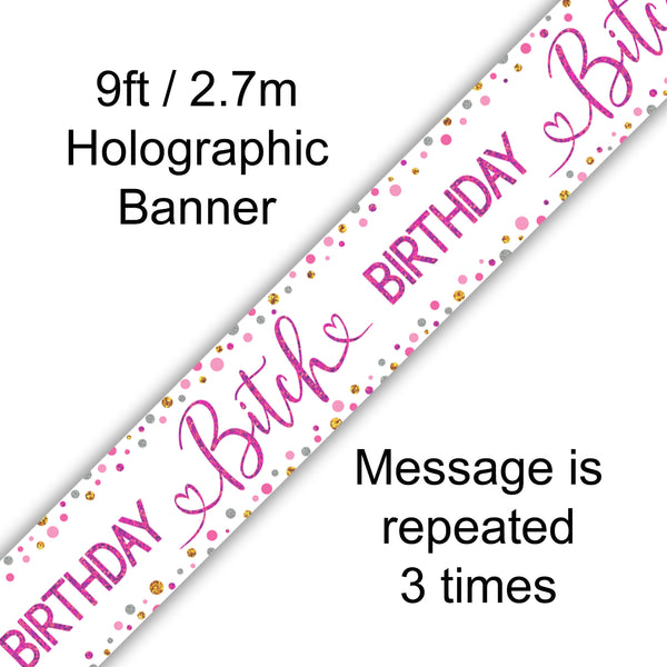 Happy Birthday Bitch Holographic Banner - (9ft)