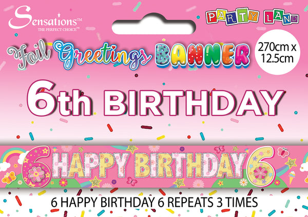 Happy 6th Birthday Foil Banners Pink - (270cm x 12.5 cm)