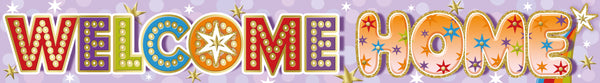 Welcome Home Foil Banners - (270cm x 12.5 cm)