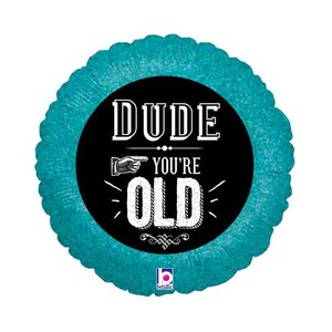 Dude You're Old Holographic Foil Balloon (18inch)