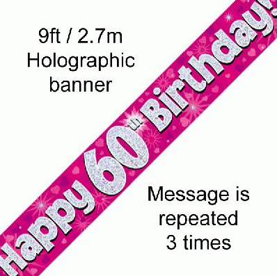 Happy 60th Birthday Pink Holographic Banner (9ft)