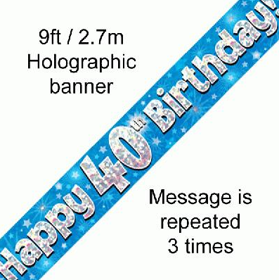 Happy 40th Birthday Blue Holographic Banner (9ft)