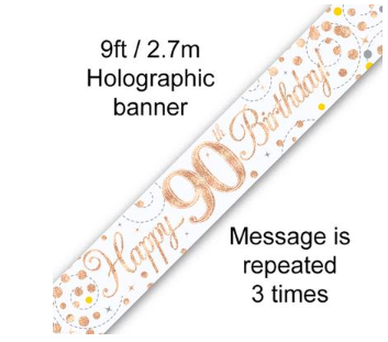 Banner Sparkling Fizz 90th Birthday White & Rose Gold Holographic (9ft)