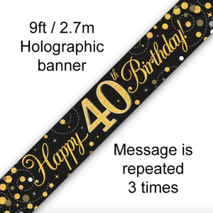 Sparkling Fizz 40th Birthday Black & Gold Holographic Banner (9FT)