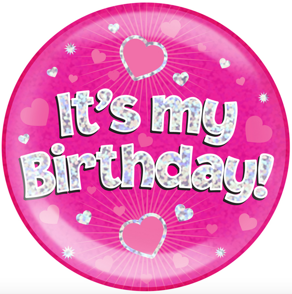 6" Jumbo Badge It's My Birthday Pink Holographic Dot
