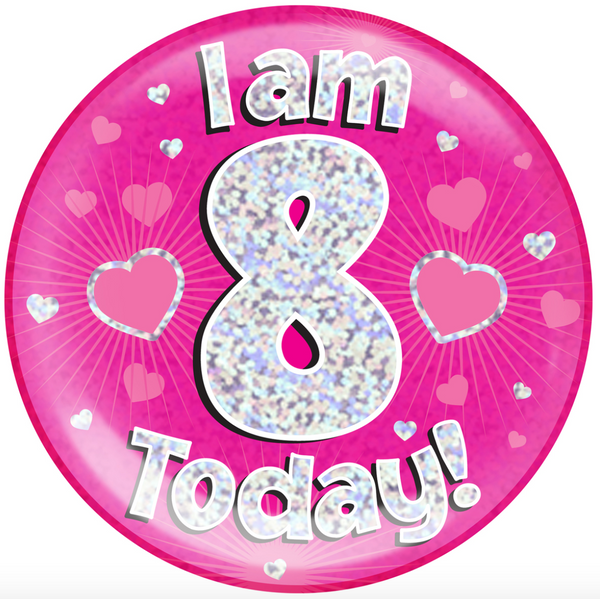 6" Jumbo Badge I am 8 Today Pink Holographic Dot