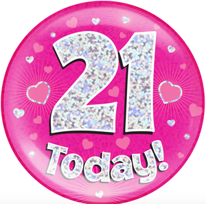 6" Jumbo Badge 21 Today Pink Holographic Dot