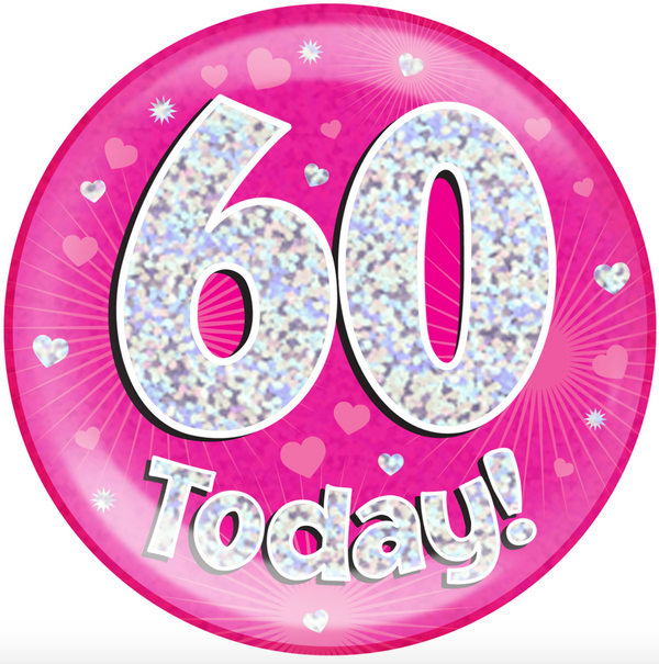6" Jumbo Badge 60 Today Pink Holographic Dot