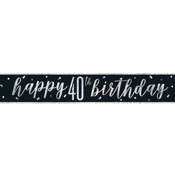 "Happy 40th Birthday" 9ft Glitz Black & Silver Foil Banner