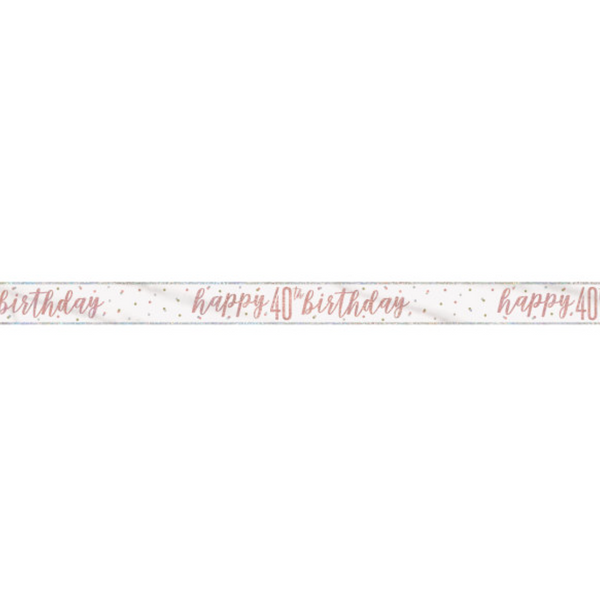 "Happy 40th Birthday" 9ft Glitz Rose Gold Foil Banner